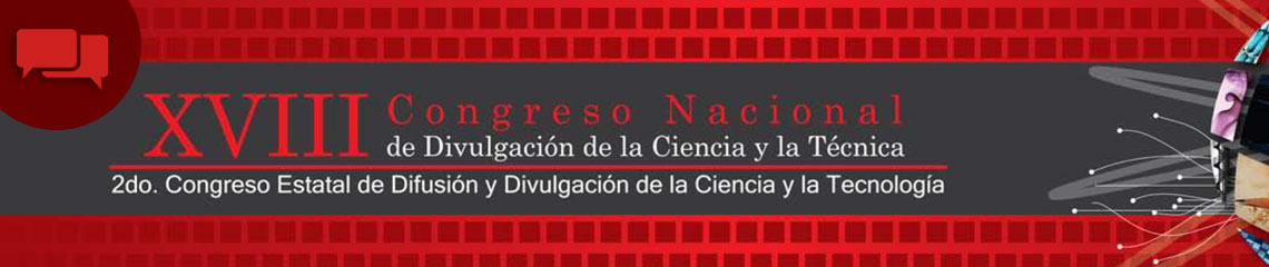 XVIII Congreso Nacional de Divulgación de la Ciencia y la Técnica