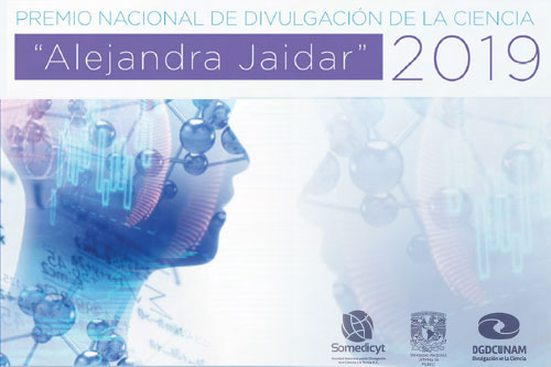Premio Nacional de Divulgación de la Ciencia "Alejandra Jaidar" 2019